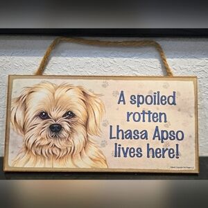 3/$20 Lhasa Apso "Spoiled Rotten (Dog) Lives Here"  Hanging Sign Gift Wall Decor